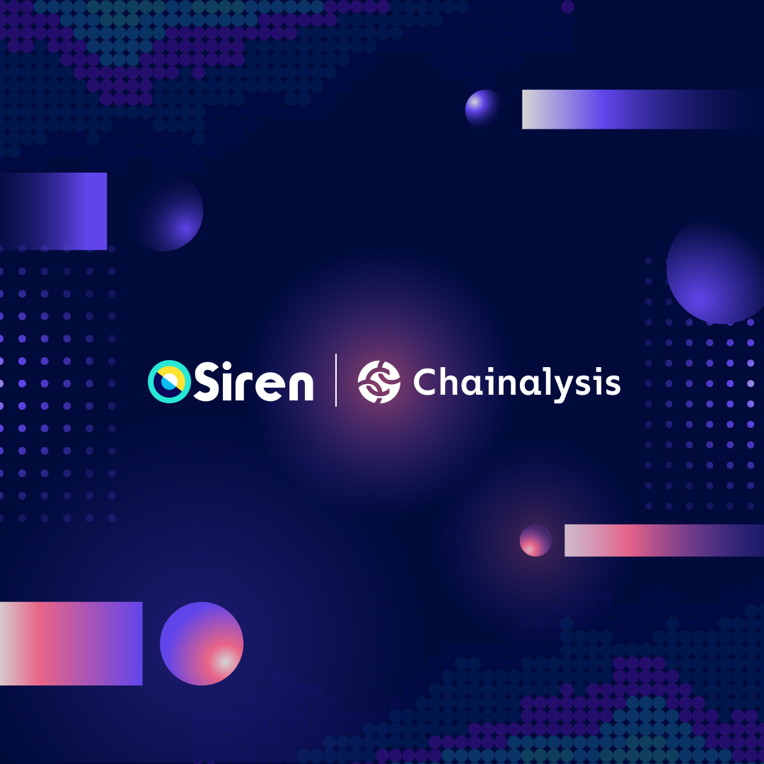 Partnership Between Siren and Chainalysis to Trace Blockchain Transactions And Disrupt Illicit Activities