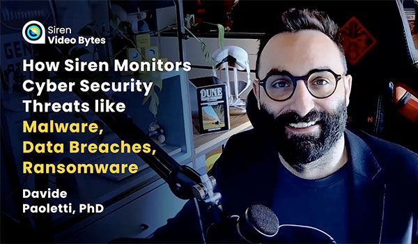 How Siren Monitors Cybersecurity Threats like Malware, Data Breaches, Ransomware #SirenVideoBytes